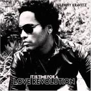 Il testo THIS MOMENT IS ALL THERE di LENNY KRAVITZ è presente anche nell'album It is time for a love revolution (2008)