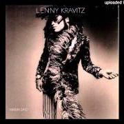 Il testo MORE THAN ANYTHING IN THIS WORLD di LENNY KRAVITZ è presente anche nell'album Mama said (1991)