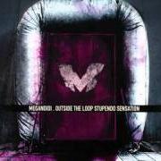 Il testo THE BEGINNING dei MEGANOIDI è presente anche nell'album Outside the loop stupendo sensation (2003)