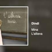 Il testo DINDI di MINA è presente anche nell'album L'allieva (2005)