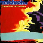 Il testo FRAGMENTS OF FREEDOM dei MORCHEEBA è presente anche nell'album Fragments of freedom (2000)