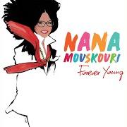 Il testo WALLFLOWER di NANA MOUSKOURI è presente anche nell'album Forever young (2018)