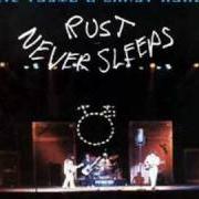 Il testo MY MY, HEY HEY (OUT OF THE BLUE) di NEIL YOUNG è presente anche nell'album Rust never sleeps (1979)