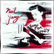 Il testo SUGAR MOUNTAIN di NEIL YOUNG è presente anche nell'album Songs for judy (2018)