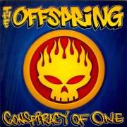 Il testo COME OUT SWINGING dei THE OFFSPRING è presente anche nell'album Conspirancy of one (2000)