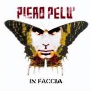 Il testo FIORIRÀ di PIERO PELÙ è presente anche nell'album In faccia (2006)