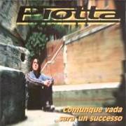 Il testo SPINGO IO... di PIOTTA è presente anche nell'album Comunque vada sarà un successo (1999)