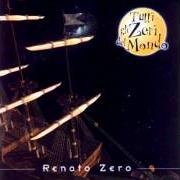 Il testo IL PELO SUL CUORE di RENATO ZERO è presente anche nell'album Tutti gli zeri del mondo (2000)