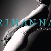 Il testo IF I NEVER SEE YOUR FACE AGAIN di RIHANNA è presente anche nell'album Good girl gone bad: reloaded (2008)