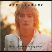 Il testo YOU KEEP ME HANGIN' ON di ROD STEWART è presente anche nell'album Foot loose & fancy free (1977)