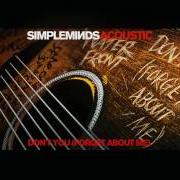 Il testo DON'T YOU (FORGET ABOUT ME) dei SIMPLE MINDS è presente anche nell'album Acoustic (2016)