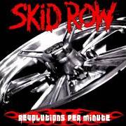 Il testo PULLING MY HEART OUT FROM UNDER ME degli SKID ROW è presente anche nell'album Revolutions per minute (2006)