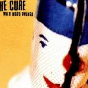 Il testo WANT dei THE CURE è presente anche nell'album Wild mood swings (1996)