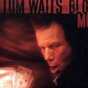 Il testo EVERYTHING GOES TO HELL di TOM WAITS è presente anche nell'album Blood money (2002)