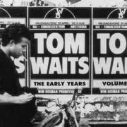 Il testo MIDNIGHT LULLABYE di TOM WAITS è presente anche nell'album The early years vol. 1 (1991)