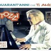 Il testo TI AMO – TOZZI & ANASTACIA di UMBERTO TOZZI è presente anche nell'album 40 anni che 'ti amo' (2017)