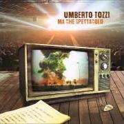 Il testo MERAVIGLIOSA di UMBERTO TOZZI è presente anche nell'album Ma che spettacolo (2015)