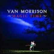 Il testo JUST LIKE GRETA di VAN MORRISON è presente anche nell'album Magic time (2005)