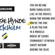 Il testo DOWN THE WRONG WAY di CHRISSIE HYNDE è presente anche nell'album Stockholm (2014)
