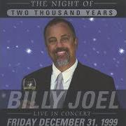 Il testo TWO THOUSAND YEARS di BILLY JOEL è presente anche nell'album 2000 years - the millennium concert (2000)