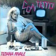 Il testo FERMA IL MONDO di TIZIANA RIVALE è presente anche nell'album Contatto (1986)