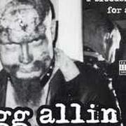 Il testo RAW, BRUTAL, ROUGH & BLOODY di GG ALLIN è presente anche nell'album Brutality and bloodshed for all (1993)