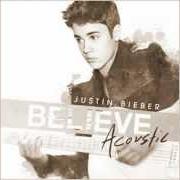 Il testo ALL AROUND THE WORLD di JUSTIN BIEBER è presente anche nell'album Believe: acoustic (2013)