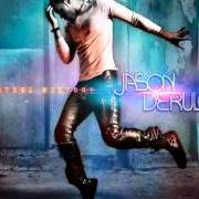 Il testo FIGHT FOR YOU di JASON DERULO è presente anche nell'album Future history (2011)