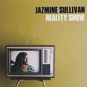 Il testo SILVER LINING di JAZMINE SULLIVAN è presente anche nell'album Reality show (2014)