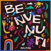 Il testo BENVENUTI di SELTON è presente anche nell'album Benvenuti (2021)