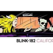 Il testo CALIFORNIA dei BLINK-182 è presente anche nell'album California (deluxe) (2017)