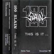 Il testo BLS di 100 SLAIN è presente anche nell'album This is it... - demo (1989)