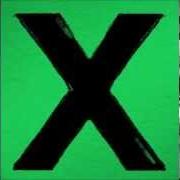Il testo EVEN MY DAD DOES SOMETIMES di ED SHEERAN è presente anche nell'album X (2014)