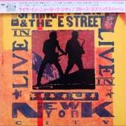 Il testo OUT IN THE STREET (DISC 1) di BRUCE SPRINGSTEEN è presente anche nell'album Live in new york city (2001)
