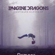 Il testo DEMONS degli IMAGINE DRAGONS è presente anche nell'album Continued silence (2012)