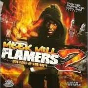 Il testo BRUSH EM OFF di MEEK MILL è presente anche nell'album Flamers 2 - mixtape (2009)