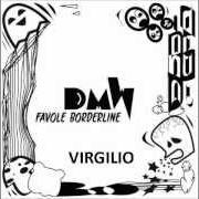 Il testo VIRGILIO dei DMW (DEAD MAN WALKING) è presente anche nell'album Favole borderline