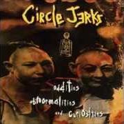 Il testo CAREER DAY dei THE CIRCLE JERKS è presente anche nell'album Oddities, abnormalities, & curiosities (1995)