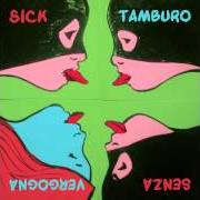 Il testo IL FIORE PER TE di SICK TAMBURO è presente anche nell'album Senza vergogna (2014)