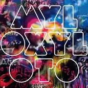 Il testo MYLO XYLOTO dei COLDPLAY è presente anche nell'album Mylo xyloto (2011)