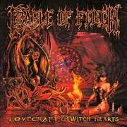 Il testo AMORE E MORTE (LYCANTHROY MIX)AMORE E MORTE (LYCANTHROY MIX) dei CRADLE OF FILTH è presente anche nell'album Lovecraft and witch hearts (2002)