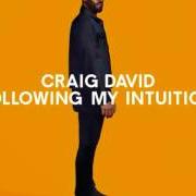 Il testo BETTER WITH YOU di CRAIG DAVID è presente anche nell'album Following my intuition (2016)