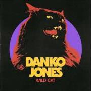 Il testo WILD CAT dei DANKO JONES è presente anche nell'album Wild cat (2017)