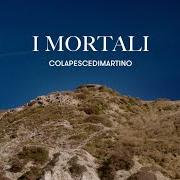 Il testo NOIA MORTALE di COLAPESCEDIMARTINO è presente anche nell'album I mortali (2020)