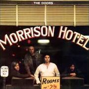 Il testo ROADHOUSE BLUES dei THE DOORS è presente anche nell'album Morrison hotel (1970)