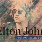 Il testo ALL ACROSS THE HAVENS di ELTON JOHN è presente anche nell'album Rare masters (1992)