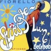 Il testo SAN MARTINO (FARGETTA REMIX) di FIORELLO è presente anche nell'album Spiagge e lune (1993)