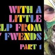 Il testo SHE'S LEAVING HOME dei THE FLAMING LIPS è presente anche nell'album With a little help from my fwends (2014)