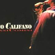Il testo UOMINI di FRANCO CALIFANO è presente anche nell'album Giovani uomini (1995)