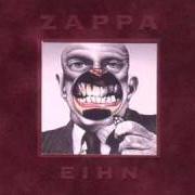 Il testo NONE OF THE ABOVE di FRANK ZAPPA è presente anche nell'album Eihn: everything is healing nicely (1999)